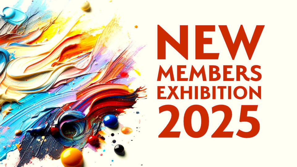 New Members Exhibition 2025